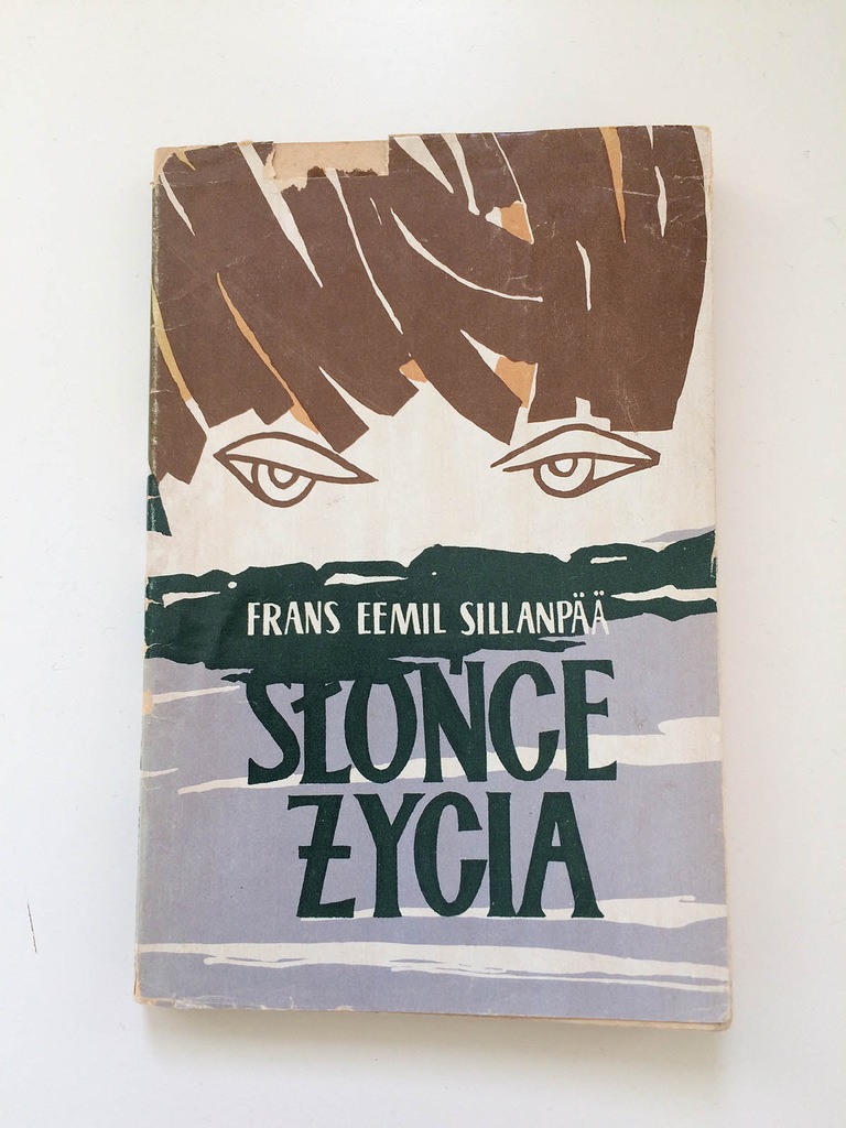 FRANS EEMIL SILLANPAA - SŁOŃCE ŻYCIA - NOBEL 1939