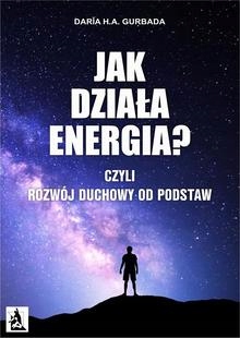 Jak działa energia? Czyli Rozwoj Duchowy od po