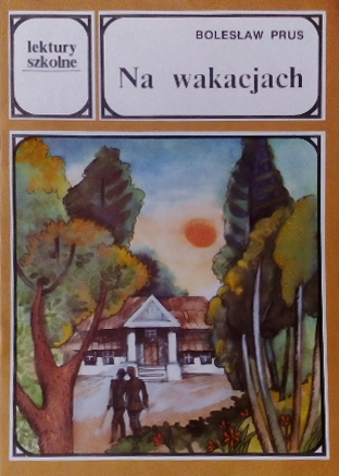 Bolesław Prus: Na wakacjach