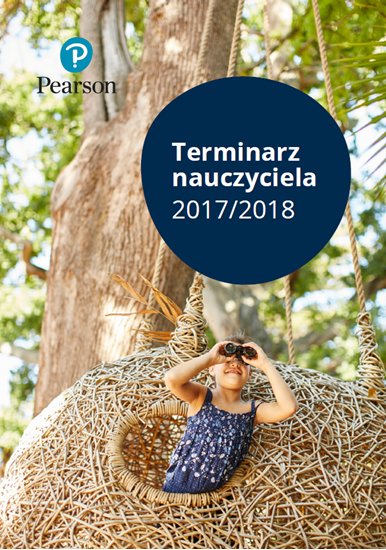 KALENDARZ TERMINARZ NAUCZYCIELA 2017/2018 PEARSON