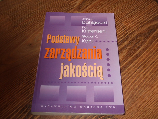 Podstawy zarządzania jakością. Jens J. Dahlgaard
