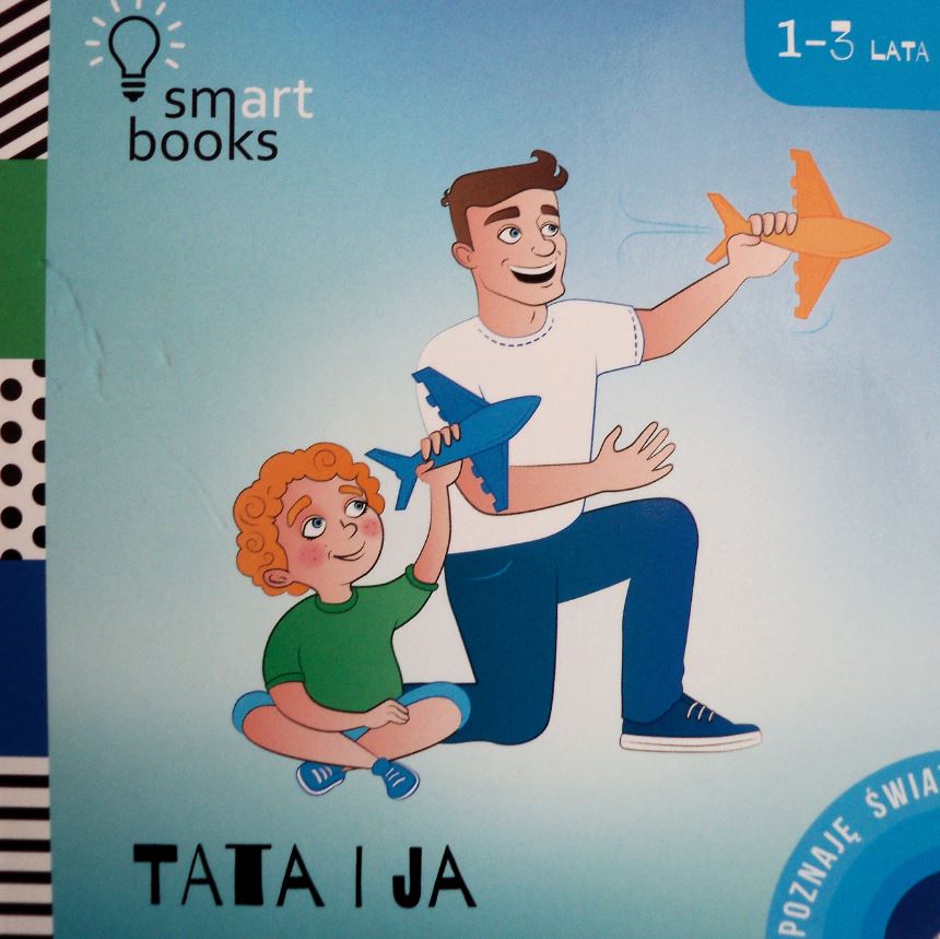 Poznaję świat Tata i Ja 1-3 lata