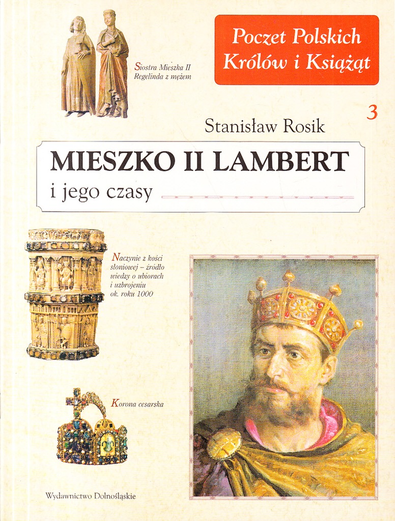 MIESZKO II LAMBERT I JEGO CZASY * STANISŁAW ROSIK