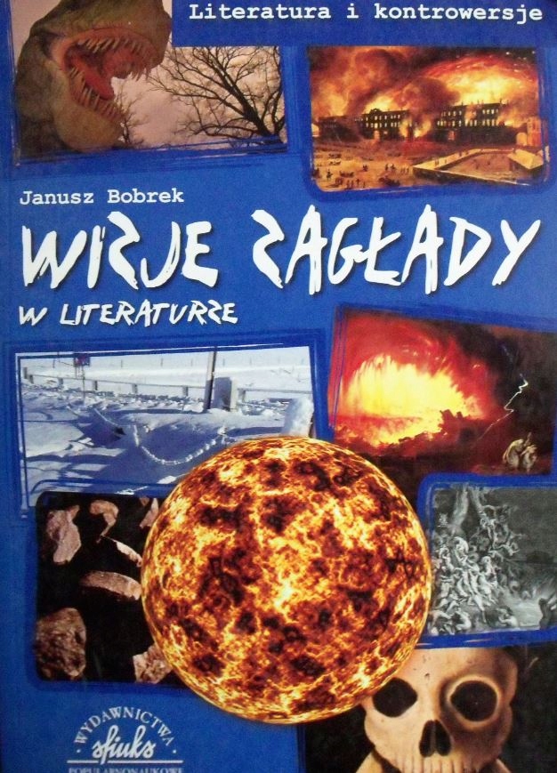 Janusz Bobrek Wizje zagłady w literaturze
