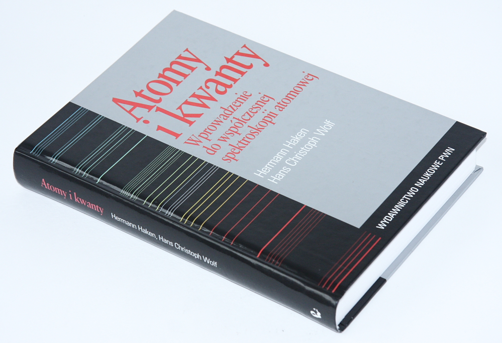 HAKEN, WOLF Atomy i kwanty (SPEKTROMETRIA ATOMOWA)