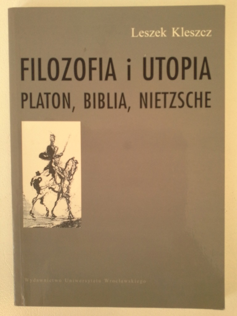 Filozofia i utopia Leszek Kleszcz