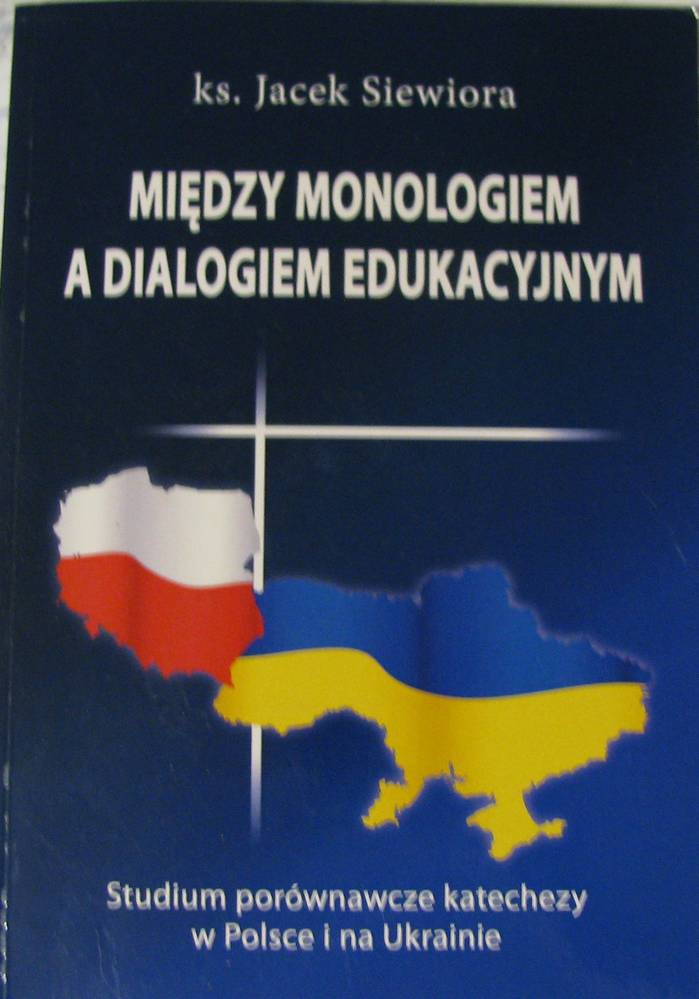 ks Jacek Siewiora MIĘDZY MONOLOGIEM