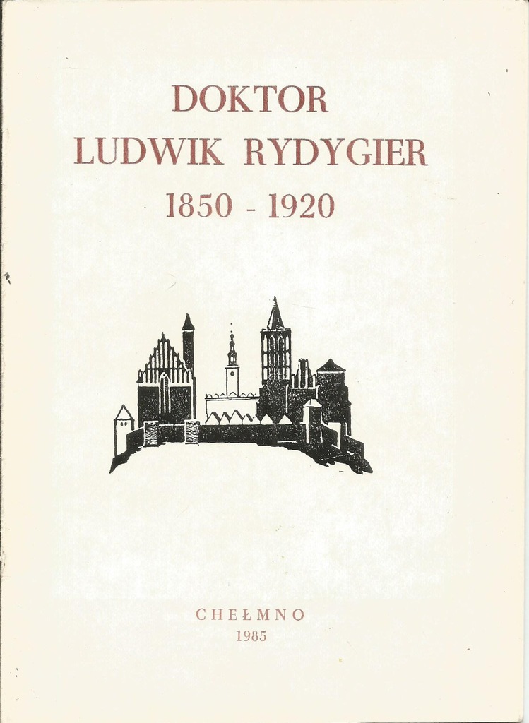 DOKTOR LUDWIK RYDYGIER 1850-1920