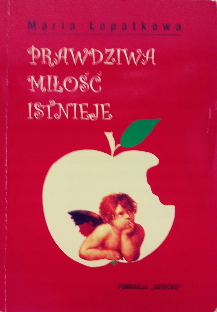 Prawdziwa miłość istnieje - Maria Łopatkowa