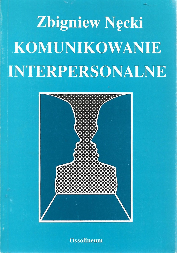 ! KOMUNIKOWANIE INTERPERSONALNE Nęcki