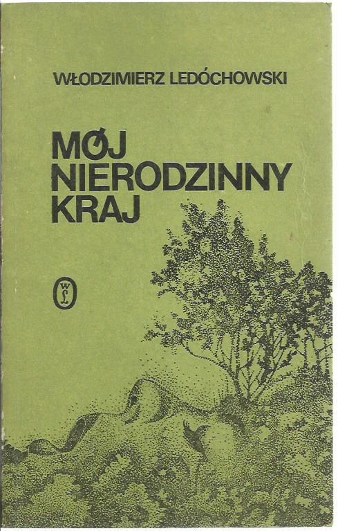 MÓJ NIERODZINNY KRAJ Włodzimierz Ledóchowski RPA