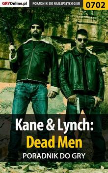 Kane Lynch: Dead Men - poradnik do gry Ebook