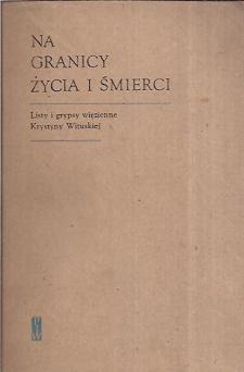 Krystyna Wituska - Na granicy życia i śmierci