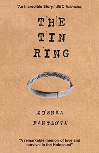 Zdenka Fantlova The Tin Ring Love and Survival in
