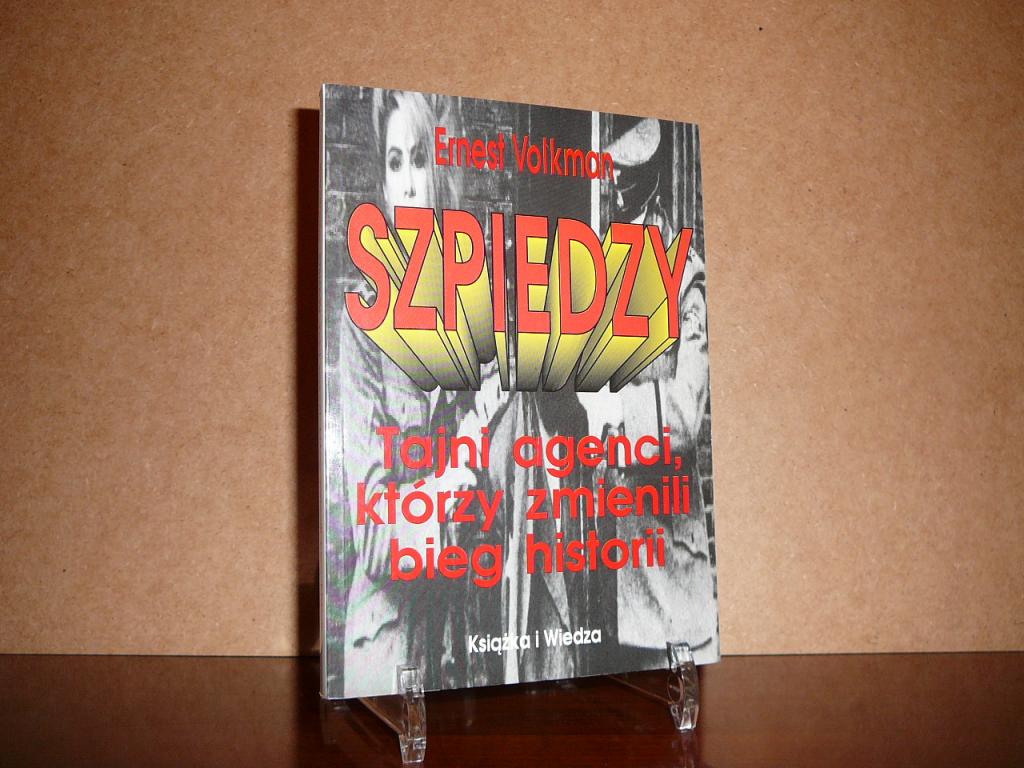 Ernest Volkman - Szpiedzy. Tajni agenci / stan bdb