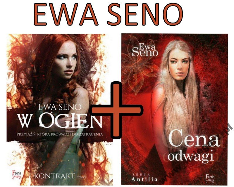 Ewa Seno W ogień Kontrakt +Antilia Cena odwagi