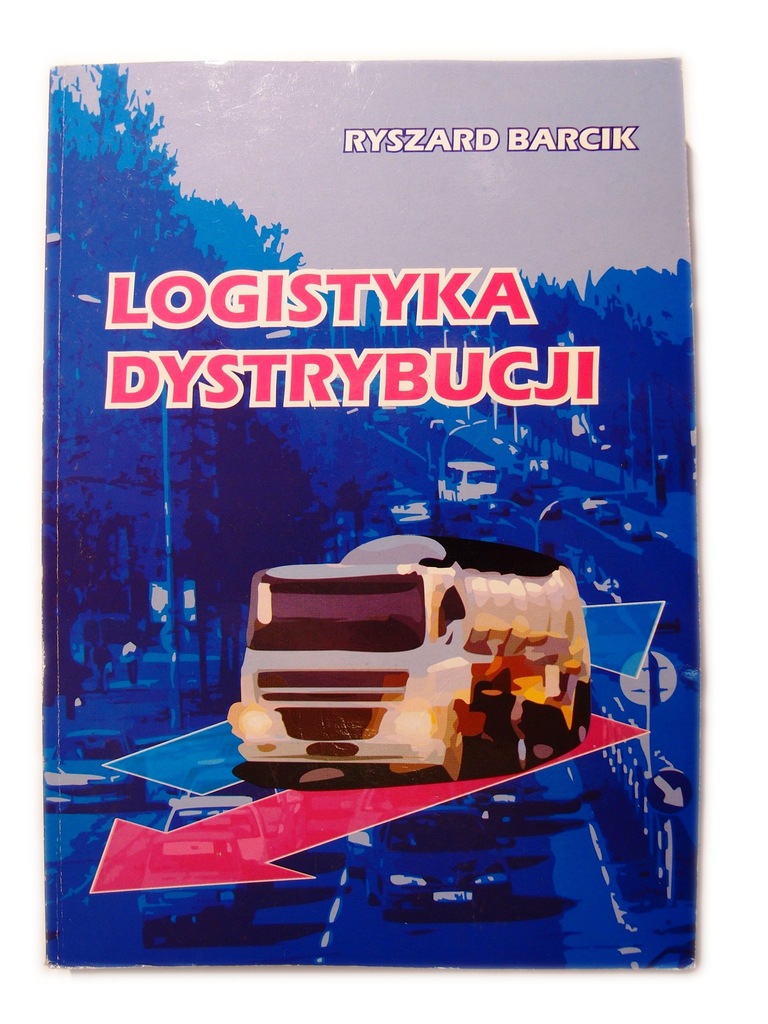 Logistyka dystrybucji Ryszard Barcik