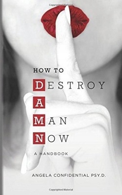 How to Destroy A Man Now (DAMN) PSY.D