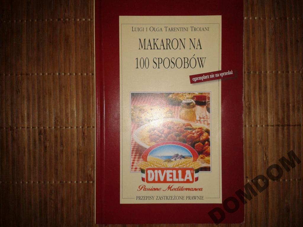 Makaron na 100 sposobów - L.O. Tarentini Troiani