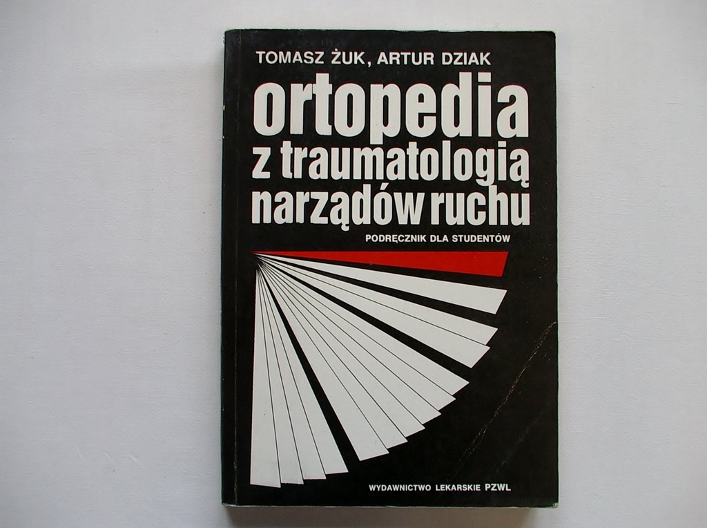 ORTOPEDIA Z TRAUMATOLOGIĄ NARZĄDÓW RUCHU Żuk Dziak