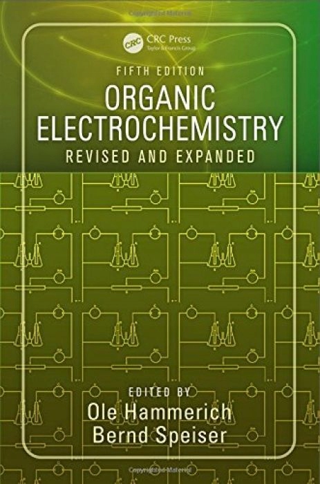 Ole Hammerich Organic Electrochemistry, Fifth Edit