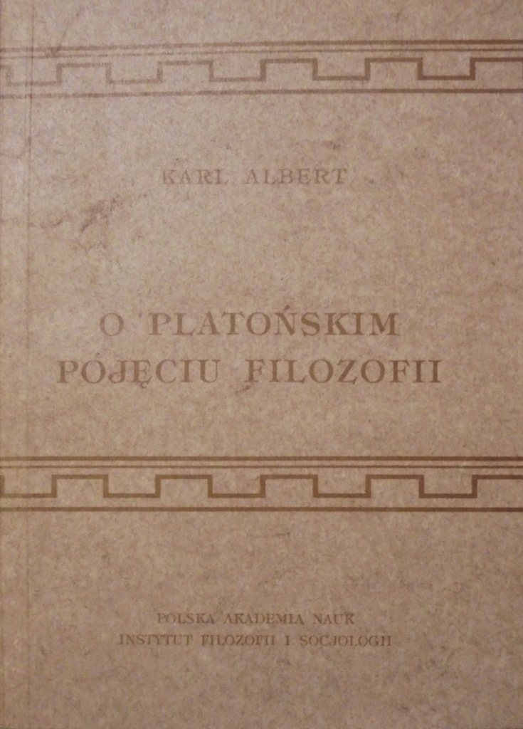 Karl Albert O platońskim pojęciu filozofii Platon