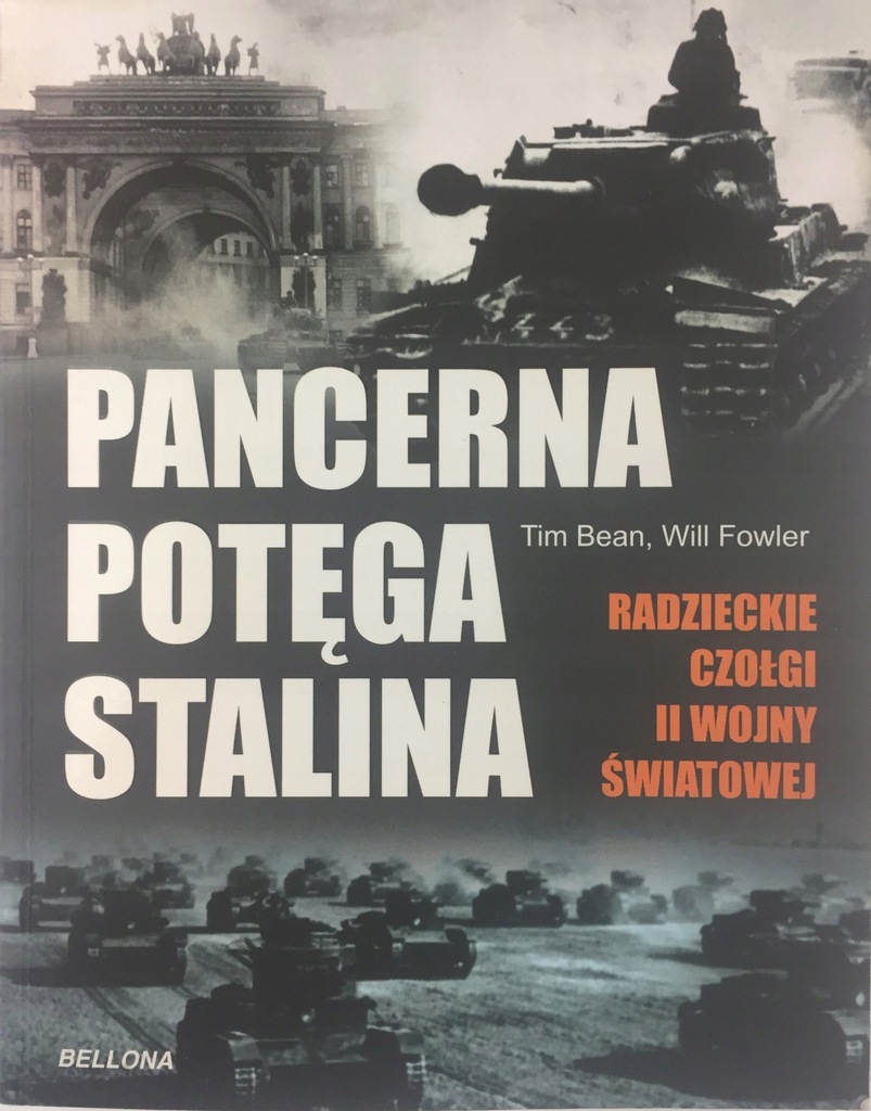 Pancerna potęga Stalina - Tim Bean, Will Fowler
