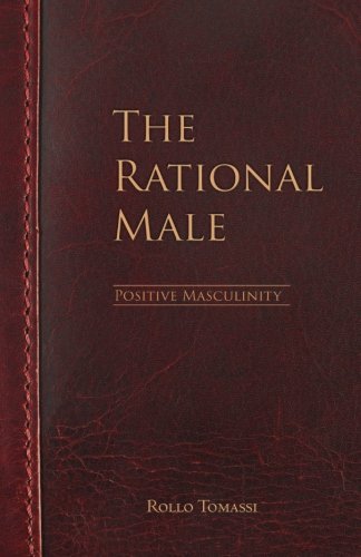 Rollo Tomassi The Rational Male - Positive Masculi