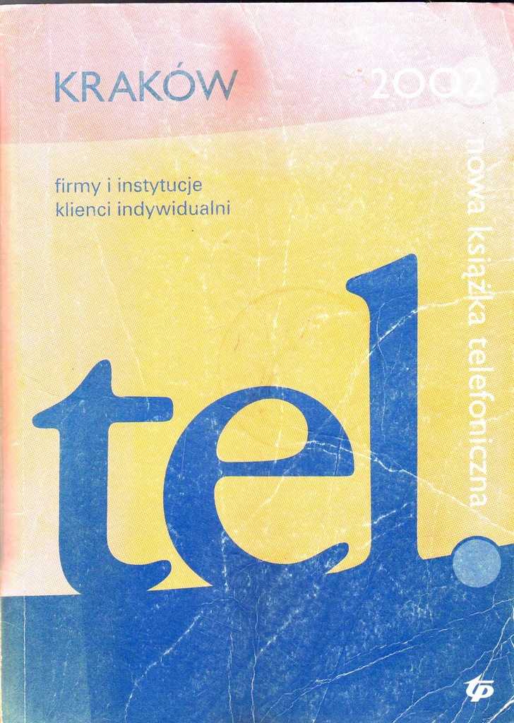 KSIĄŻKA TELEFONICZNA TP KRAKÓW 2002 INDYW..  FIRMY