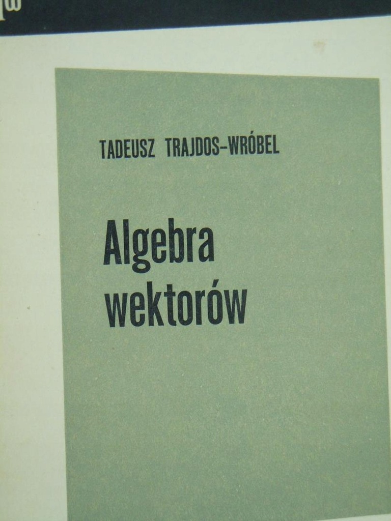 Trajdos-Wróbel Algebra wektorów