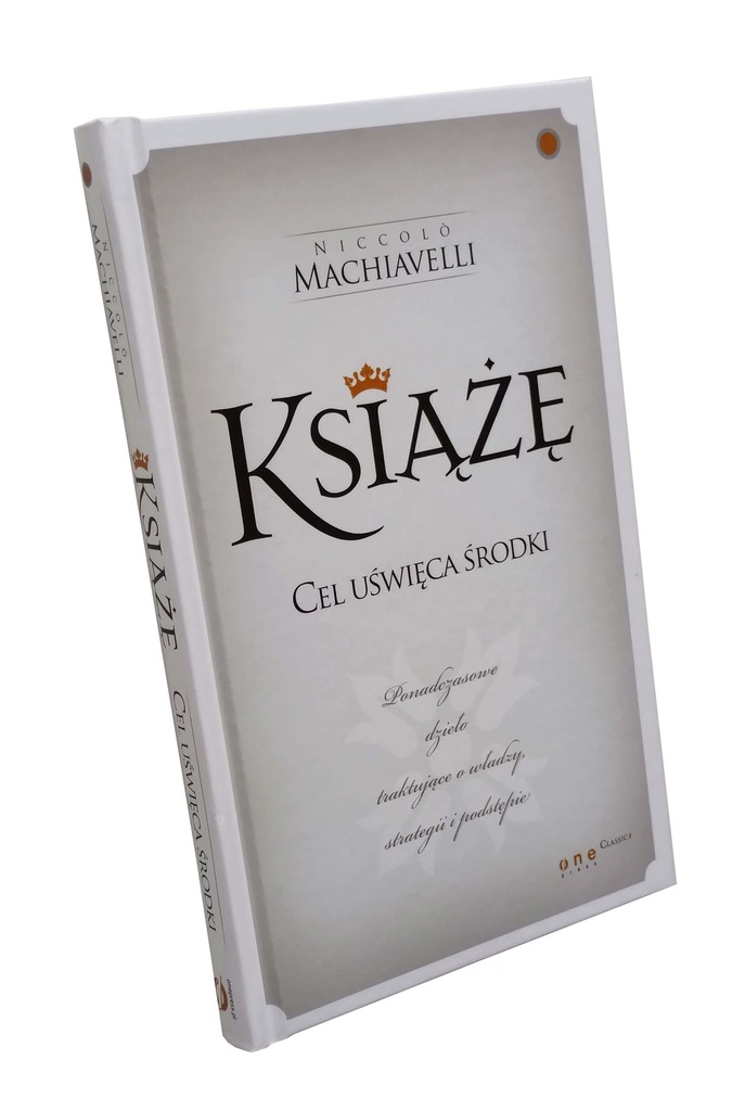 Książę Cel uświęca środki - Niccolo Machiavelli