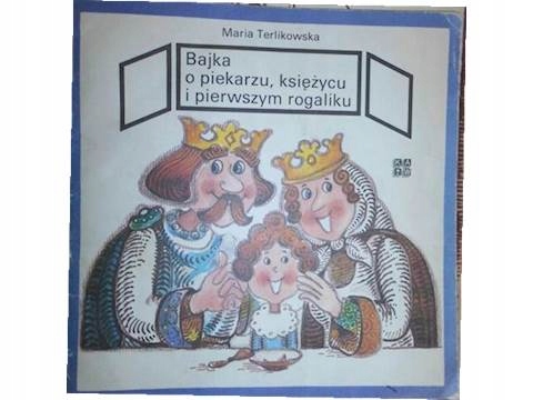 Bajka o piekarzu, księżycu i pier... - Terlikowska