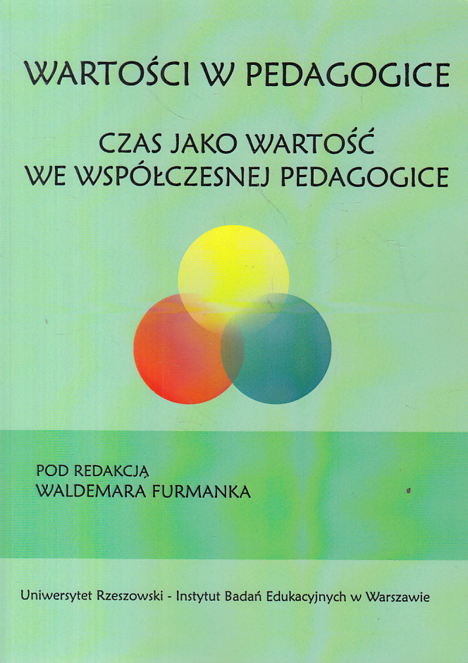 WARTOŚCI W PEDAGOGICE CZAS JAKO WARTOŚĆ FURMANEK