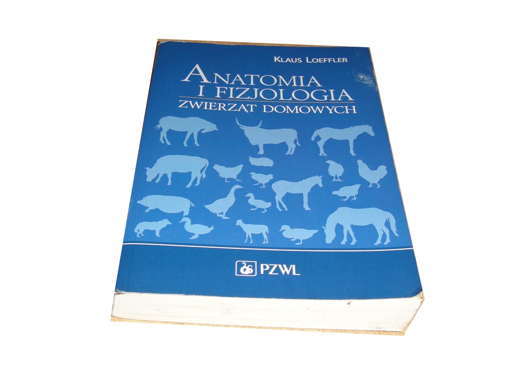 ANATOMIA I FIZJOLOGIA ZWIERZĄT DOMOWYCH Loeffler