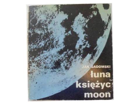 łuna księżyc moon - J. Gadomski
