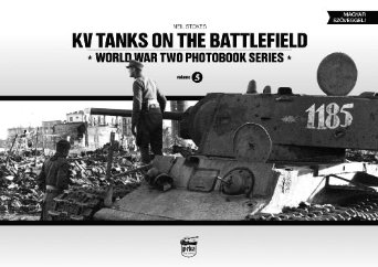KV Tanks on the Battlefield World War II Photobook