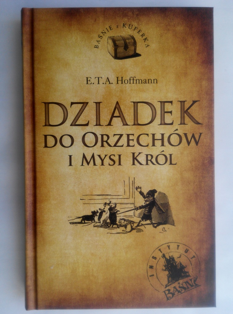 Dziadek do orzechów i mysi król - E. T. A. Hoffman