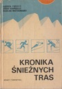 KRONIKA ŚNIEŻNYCH TRAS OPIS FAKTURA NARCIARSTWO