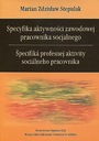 Специфика профессиональной деятельности. социальный работник