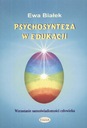 Психосинтез в образовании - Ева Бялек