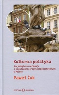 Kultura a polityka. Socjologiczne refleksje o powstawaniu orientacji polity