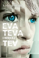 Eva Teva i więcej Tev Kathryn Evans