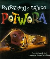 Potrzebuję mojego potwora