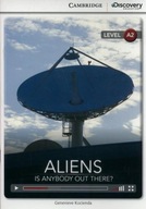 Cambridge Discovery. Aliens. Is Anybody Out There? Level A2