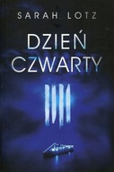 Dzień czwarty Sarah Lotz