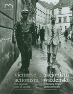 Akcjonizm wiedeński. Przeciwny biegun społeczeństwa / Viennese actionism T