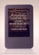 Komunikacja bibliologiczna wobec World Wide Web