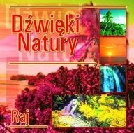 DŹWIĘKI NATURY - RAJ CD Muzyka Relaksacyjna Relax