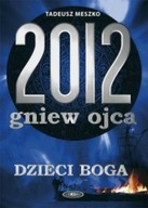 2012 GNIEW OJCA. DZIECI BOGA TOM 2 Meszko Tadeusz