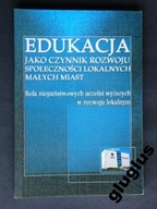 EDUKACJA JAKO CZYNNIK ROZWOJU SPOŁECZNOŚCI LOKALNY